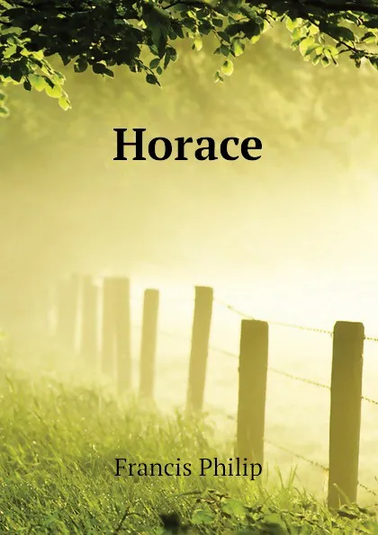 Обложка книги Horace, Francis Philip