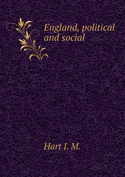 Обложка книги England, political and social, Hart J. M.