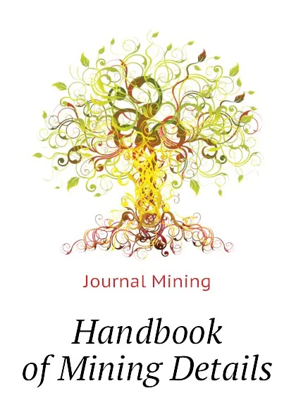 Обложка книги Handbook of Mining Details, Journal Mining