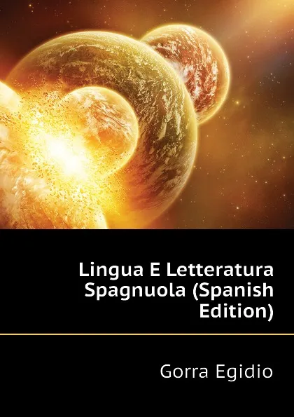 Обложка книги Lingua E Letteratura Spagnuola (Spanish Edition), Gorra Egidio