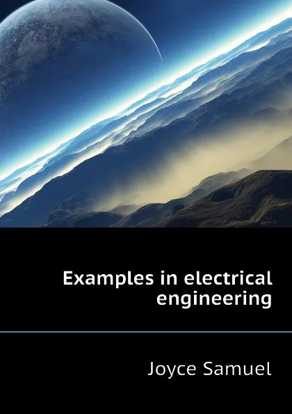 Обложка книги Examples in electrical engineering, Joyce Samuel