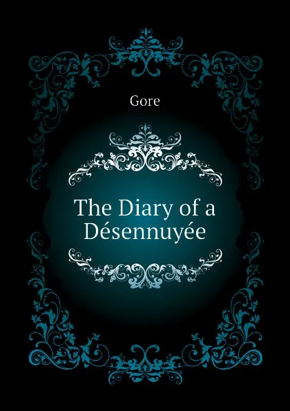 Обложка книги The Diary of a Desennuyee, Gore