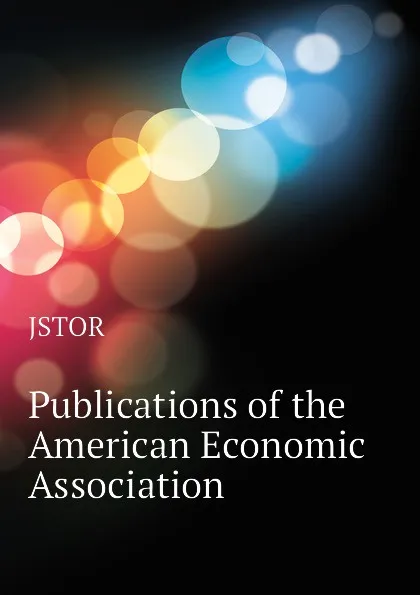 Обложка книги Publications of the American Economic Association, JSTOR