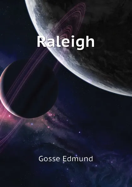Обложка книги Raleigh, Edmund Gosse