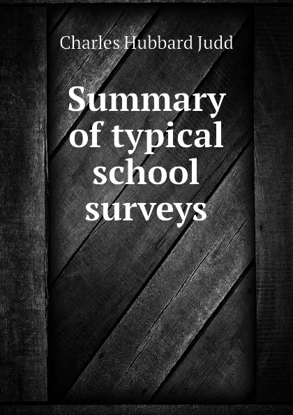 Обложка книги Summary of typical school surveys, Judd Charles Hubbard