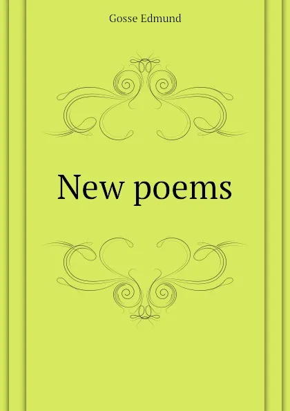 Обложка книги New poems, Edmund Gosse