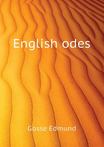 Обложка книги English odes, Edmund Gosse