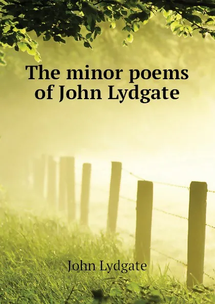 Обложка книги The minor poems of John Lydgate, Lydgate John