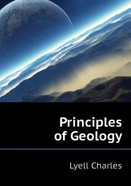 Обложка книги Principles of Geology, Charles Lyell