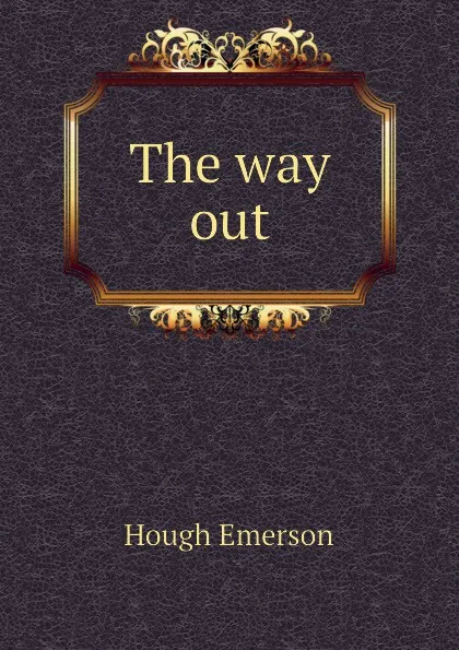 Обложка книги The way out, Hough Emerson