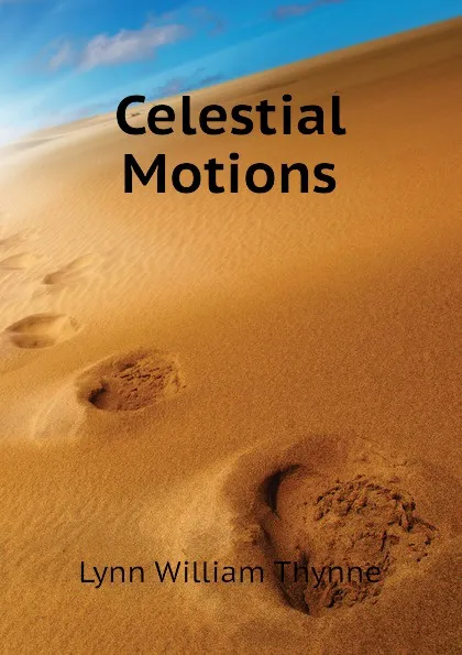 Обложка книги Celestial Motions, Lynn William Thynne