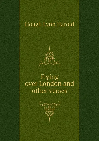 Обложка книги Flying over London and other verses, Hough Lynn Harold