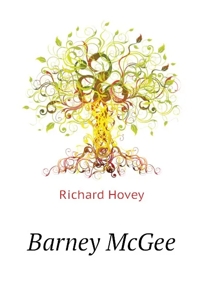 Обложка книги Barney McGee, Hovey Richard