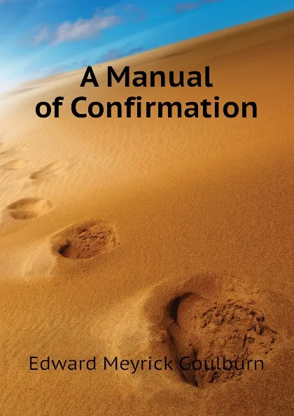 Обложка книги A Manual of Confirmation, Goulburn Edward Meyrick