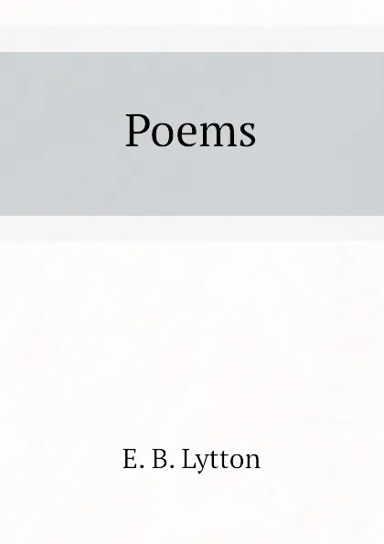 Обложка книги Poems, E. B. Lytton