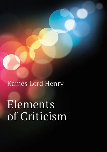 Обложка книги Elements of Criticism, Kames Lord Henry