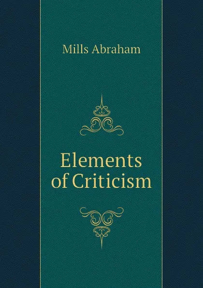 Обложка книги Elements of Criticism, Mills Abraham