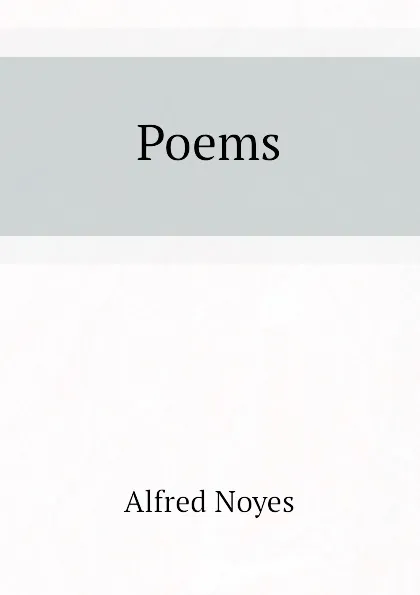 Обложка книги Poems, Noyes Alfred