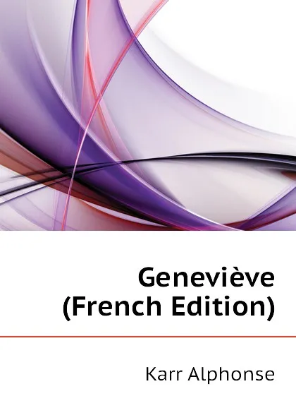 Обложка книги Genevieve (French Edition), Karr Alphonse