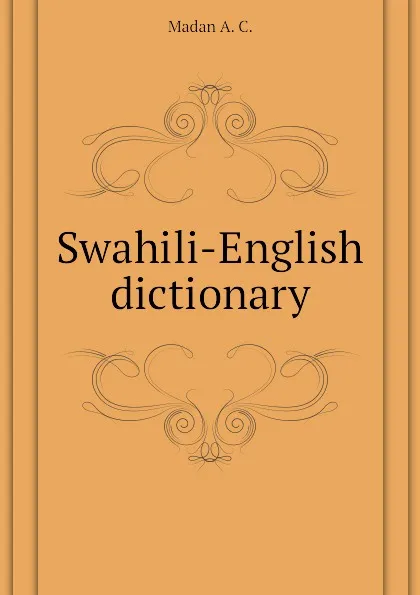 Обложка книги Swahili-English dictionary, Madan A. C.