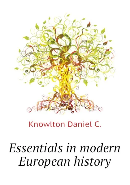 Обложка книги Essentials in modern European history, Knowlton Daniel C.