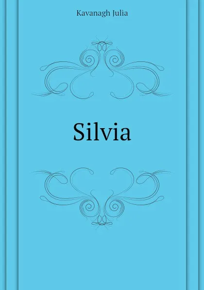 Обложка книги Silvia, Kavanagh Julia