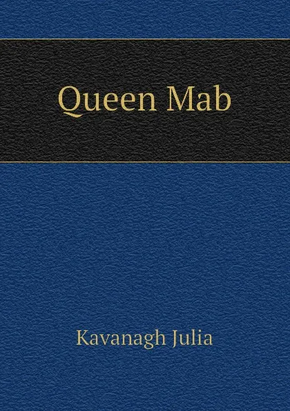 Обложка книги Queen Mab, Kavanagh Julia