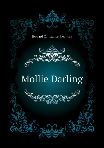 Обложка книги Mollie Darling, Howard Constance Eleanora