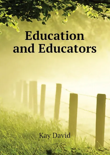 Обложка книги Education and Educators, Kay David