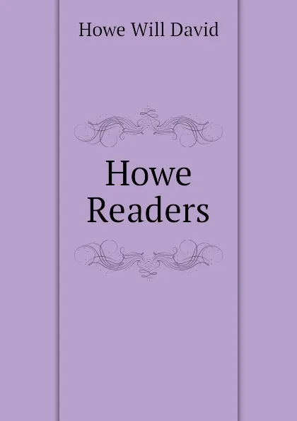 Обложка книги Howe Readers, Howe Will David