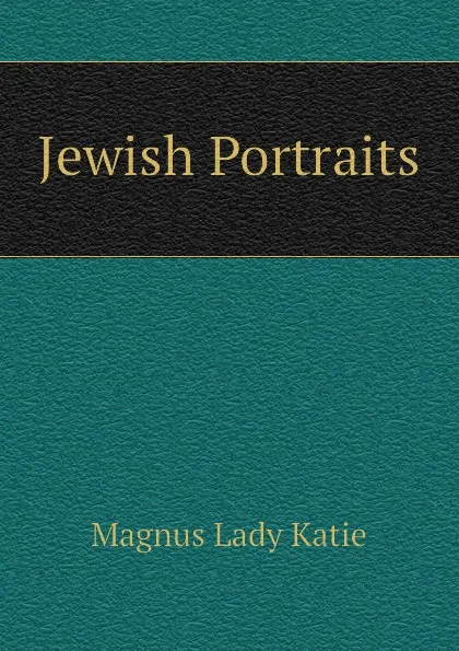 Обложка книги Jewish Portraits, Magnus Lady Katie