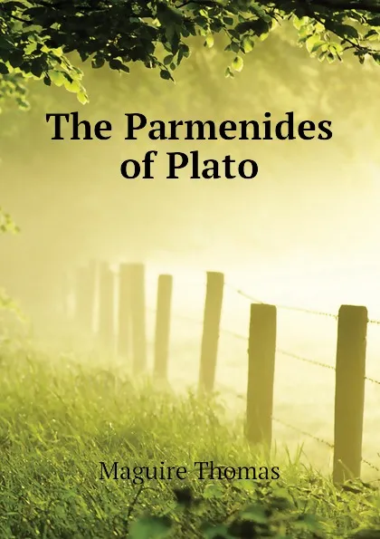 Обложка книги The Parmenides of Plato, Maguire Thomas