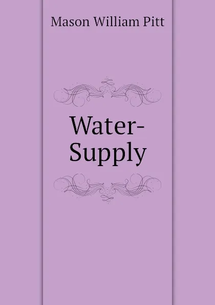 Обложка книги Water-Supply, Mason William Pitt