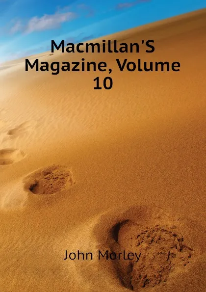 Обложка книги MacmillanS Magazine, Volume 10, John Morley