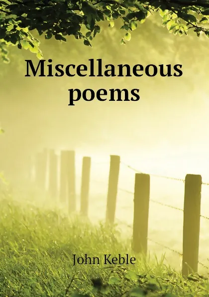 Обложка книги Miscellaneous poems, John Keble