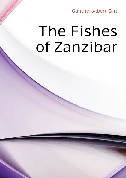 Обложка книги The Fishes of Zanzibar, Günther Albert Carl