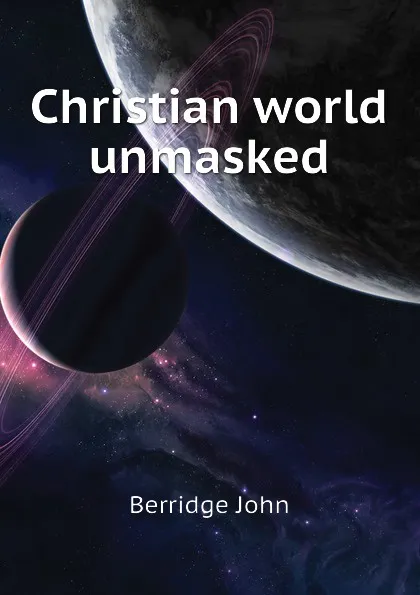 Обложка книги Christian world unmasked, Berridge John