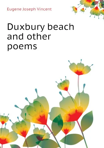 Обложка книги Duxbury beach and other poems, Eugene Joseph Vincent