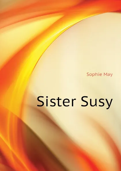 Обложка книги Sister Susy, May Sophie