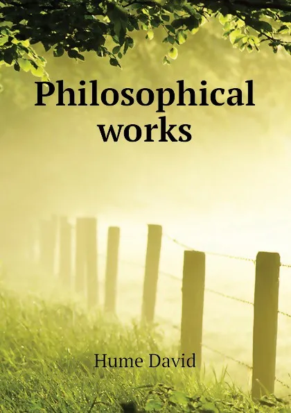 Обложка книги Philosophical works, David Hume