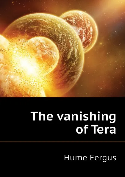 Обложка книги The vanishing of Tera, Fergus Hume