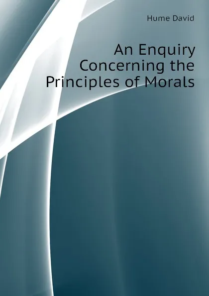 Обложка книги An Enquiry Concerning the Principles of Morals, David Hume