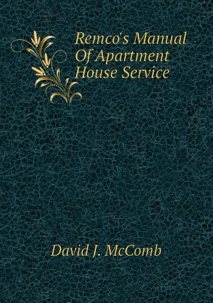 Обложка книги Remcos Manual Of Apartment House Service, David J. McComb