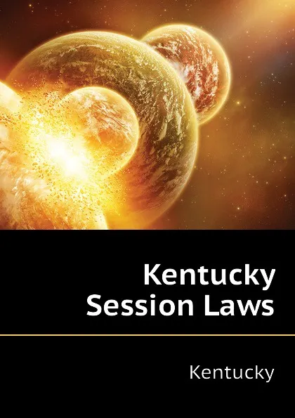 Обложка книги Kentucky Session Laws, Kentucky