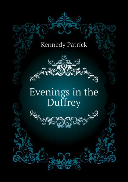 Обложка книги Evenings in the Duffrey, Kennedy Patrick