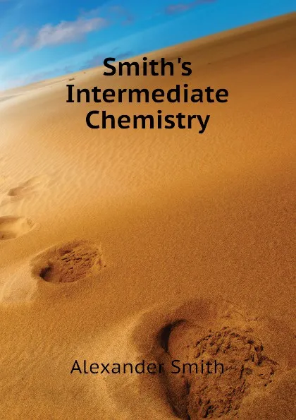 Обложка книги Smiths Intermediate Chemistry, Alexander Smith