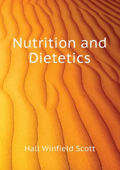 Обложка книги Nutrition and Dietetics, Hall Winfield Scott