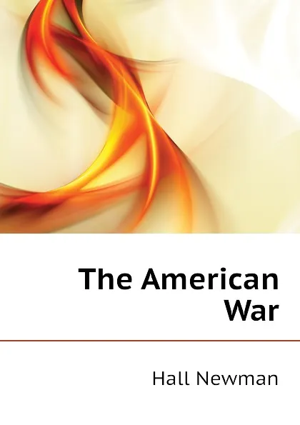 Обложка книги The American War, Hall Newman