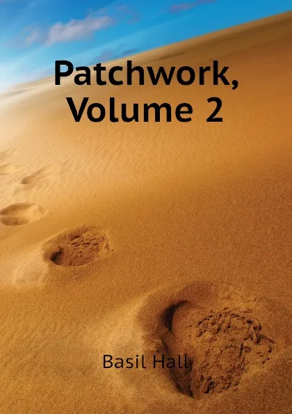 Обложка книги Patchwork, Volume 2, Basil Hall