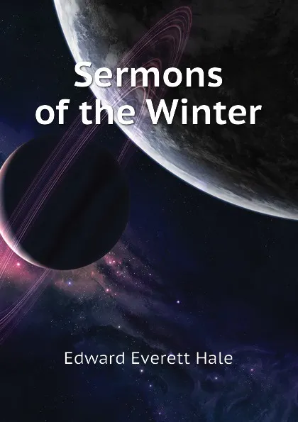 Обложка книги Sermons of the Winter, Edward Everett Hale